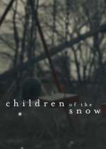Watch Children of the Snow Zmovie