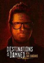 Watch Destinations of the Damned with Zak Bagans Zmovie