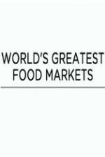Watch World's Greatest Food Markets Zmovie