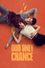 Watch Our Only Chance Zmovie
