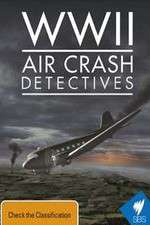 Watch WWII Air Crash Detectives Zmovie