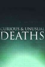 Watch Curious & Unusual Deaths Zmovie