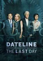 Watch Dateline: The Last Day Zmovie