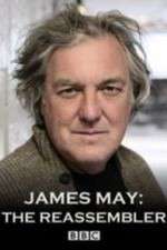 Watch James May The Reassembler Zmovie