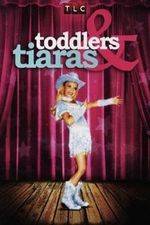 Watch Toddlers and Tiaras Zmovie