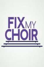Watch Fix My Choir  Zmovie