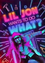 Watch Lil Jon Wants to Do What? Zmovie
