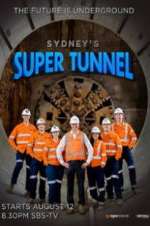 Watch Sydney\'s Super Tunnel Zmovie