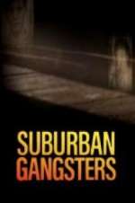Watch Suburban Gangsters Zmovie