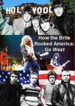 Watch How the Brits Rocked America: Go West Zmovie