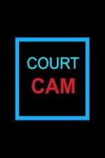 Watch Court Cam Zmovie