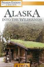 Watch Alaska Into the Wilderness Zmovie