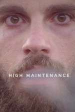 Watch High Maintenance Zmovie