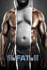 Watch Fit to Fat to Fit Zmovie