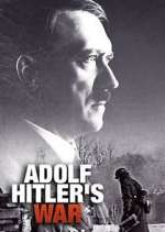 Watch Adolf Hitler's War Zmovie