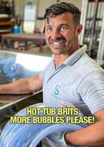 Watch Hot Tub Brits: More Bubbles Please! Zmovie