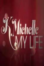 Watch K.Michelle My Life  Zmovie