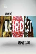 Watch Wild Worlds Weirdest Animals Taboo Zmovie