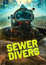 Watch Sewer Divers Zmovie