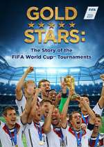 Watch Gold Stars: The Story of the FIFA World Cup Tournaments Zmovie