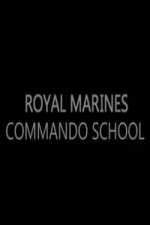 Watch Royal Marines Commando School Zmovie