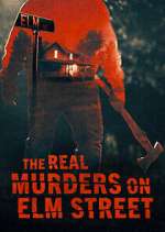 Watch The Real Murders on Elm Street Zmovie