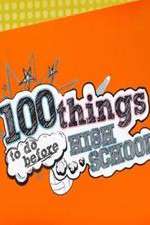 Watch 100 Things to Do Before High School Zmovie