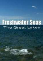 Watch Freshwater Seas: The Great Lakes Zmovie