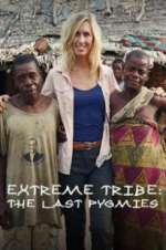 Watch Extreme Tribe: The Last Pygmies Zmovie