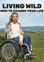 Watch Living Wild: How to Change Your Life Zmovie
