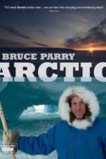 Watch Arctic with Bruce Parry Zmovie