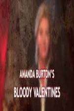 Watch Amanda Burton's Bloody Valentines Zmovie