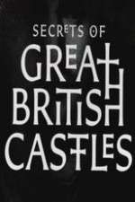 Watch Secrets of Great British Castles Zmovie