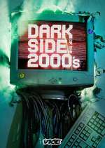 Watch Dark Side of the 2000's Zmovie