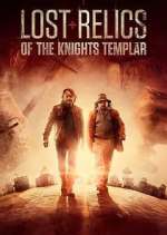 Watch Lost Relics of the Knights Templar Zmovie