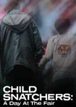 Watch Child Snatchers: A Day at the Fair Zmovie