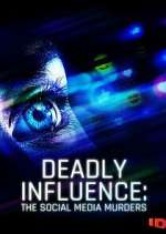 Watch Deadly Influence: The Social Media Murders Zmovie