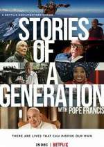 Watch Stories of a Generation - with Pope Francis Zmovie
