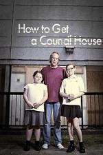 Watch How to Get a Council House Zmovie