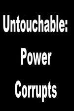 Watch Untouchable: Power Corrupts Zmovie