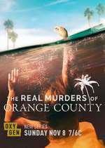 Watch The Real Murders of Orange County Zmovie