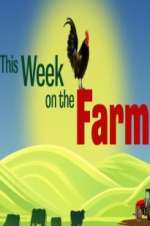 Watch This Week on the Farm Zmovie