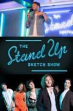Watch The Stand Up Sketch Show Zmovie
