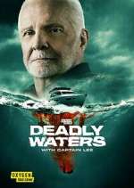 Deadly Waters with Captain Lee zmovie