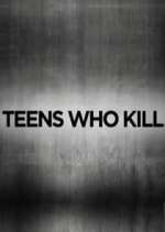 Watch Teens Who Kill Zmovie