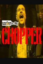 Watch Underbelly Files: Chopper Zmovie