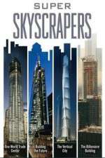 Watch Super Skyscrapers Zmovie