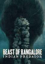 Watch Beast of Bangalore: Indian Predator Zmovie