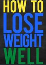 Watch How to Lose Weight Well Zmovie