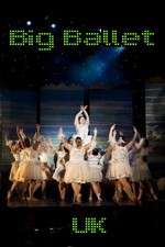 Watch Big Ballet UK Zmovie